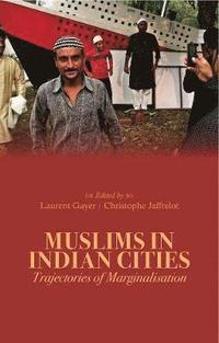 Muslims in Indian Cities (inbunden)