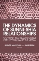 The Dynamics of Sunni-Shia Relationships (inbunden)