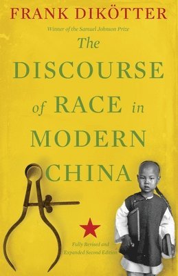 Discourse of Race in Modern China (inbunden)