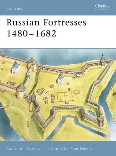 Russian Fortresses 1480?1682 (e-bok)