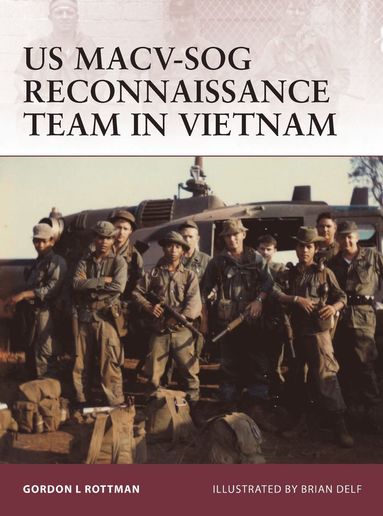 US MACV-SOG Reconnaissance Team in Vietnam (inbunden)