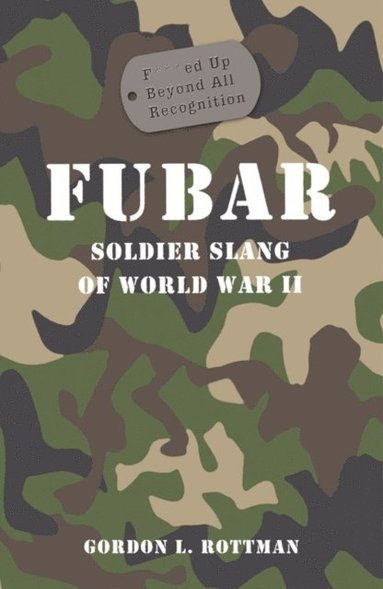 FUBAR F***ed Up Beyond All Recognition (inbunden)