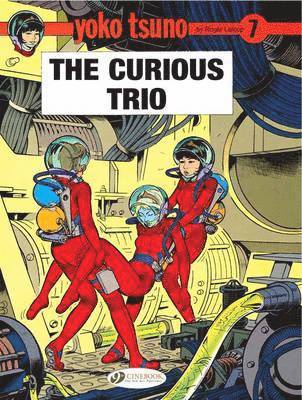 Yoko Tsuno Vol. 7: The Curious Trio (hftad)