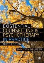 Existential Counselling & Psychotherapy in Practice (h�ftad)