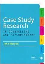 Case Study Research in Counselling and Psychotherapy (inbunden)
