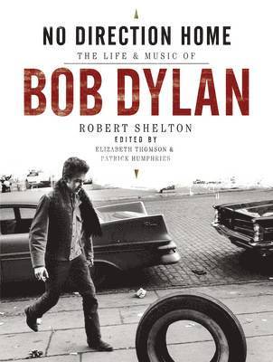 No Direction Home: The Life and Music of Bob Dylan (häftad)