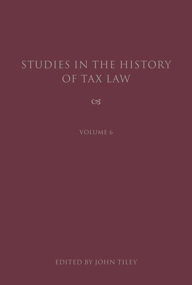 Studies in the History of Tax Law, Volume 6 (hftad)