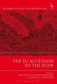 The EU Accession to the ECHR (inbunden)
