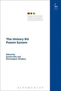 The Unitary EU Patent System (inbunden)