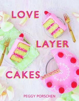 Love Layer Cakes (inbunden)