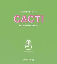 The Little Book of Cacti and Other Succulents (inbunden)