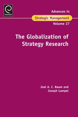 The Globalization Of Strategy Research (inbunden)