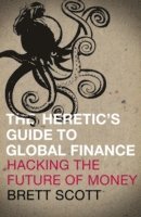 Heretic's Guide to Global Finance (e-bok)