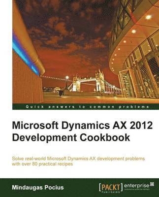 Microsoft Dynamics AX 2012 Development Cookbook (hftad)