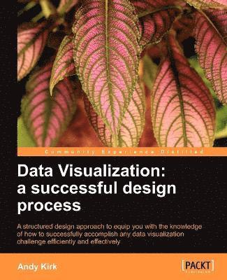 Data Visualization: A Successful Design Process (hftad)