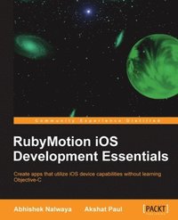 RubyMotion iOS Develoment Essentials (e-bok)