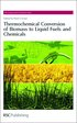 Thermochemical Conversion of Biomass to Liquid Fuels and Chemicals