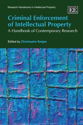 Criminal Enforcement of Intellectual Property (inbunden)