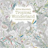 Millie Marotta's Tropical Wonderland (hftad)