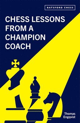 Chess Lessons from a Champion Coach (inbunden)