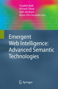Emergent Web Intelligence: Advanced Semantic Technologies (e-bok)