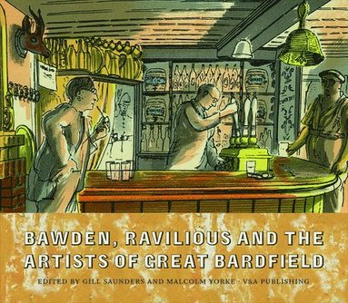 Bawden, Ravilious and the Artists of Great Bardfield (hftad)