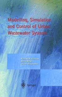 Modelling, Simulation and Control of Urban Wastewater Systems (inbunden)