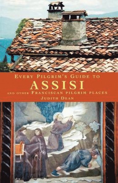 Every Pilgrim's Guide to Assisi (häftad)