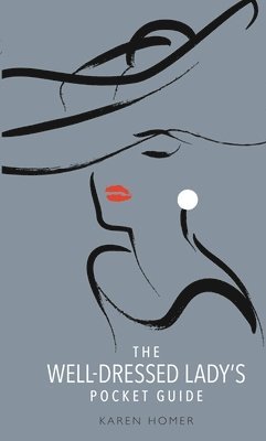 The Well-Dressed Lady's Pocket Guide (hftad)