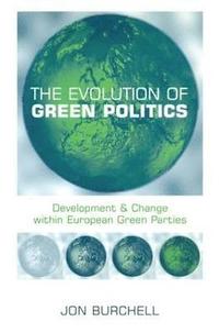 The Evolution of Green Politics (häftad)