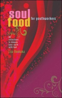 Soul Food For Youth Workers (hftad)