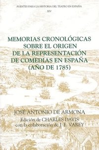 Memorias cronolgicas sobre el origen de la representacin de comedias en Espaa (ao de 1785) (hftad)