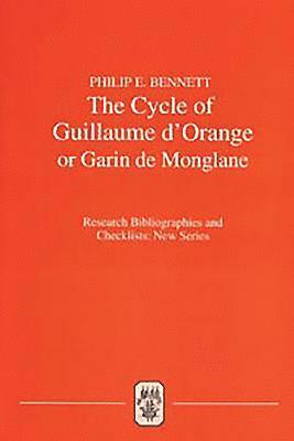 The Cycle of Guillaume d'Orange or Garin de Monglane (inbunden)