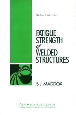 Fatigue Strength of Welded Structures (inbunden)