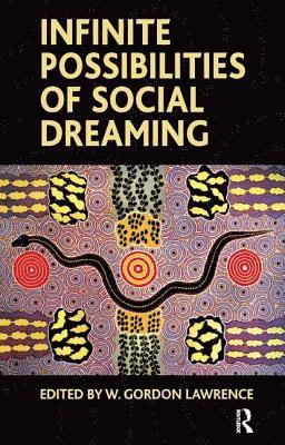 Infinite Possibilities of Social Dreaming (häftad)