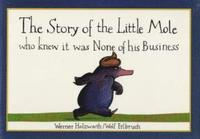 The Story of the Little Mole who knew it was none of his business (häftad)
