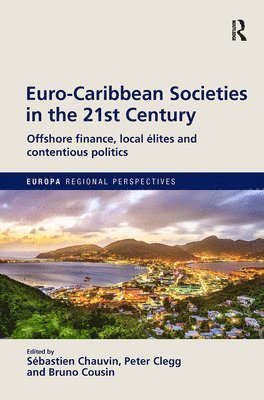 Euro-Caribbean Societies in the 21st Century (inbunden)