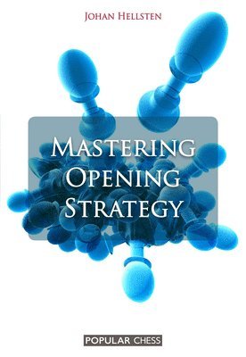Mastering Opening Strategy (inbunden)