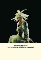 Future Beauty: 30 Years of Japanese Fashion (inbunden)