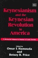 Keynesianism and the Keynesian Revolution in America (inbunden)