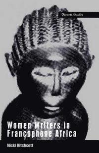 Women Writers in Francophone Africa (inbunden)