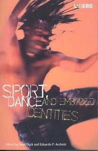 Sport, Dance and Embodied Identities (inbunden)