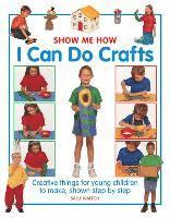 Show Me How: I can do Crafts (inbunden)