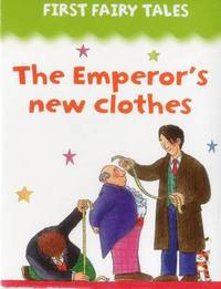 First Fairy Tales: the Emperor's New Clothes (kartonnage)