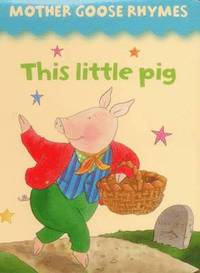 Mother Goose Rhymes: this Little Pig (kartonnage)