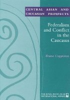 Federalism and Conflict in the Caucasus (hftad)