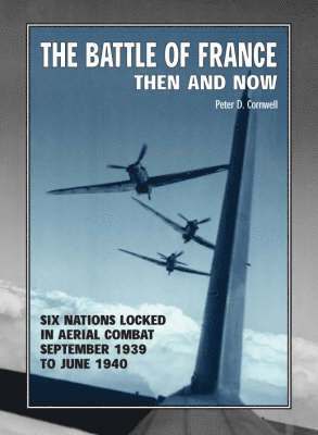 Battle of France: Then and Now (inbunden)