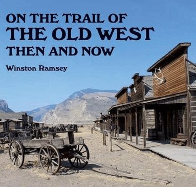 On the Trail of The Wild West (h�ftad)