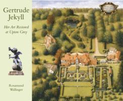 Gertrude Jekyll: Her Art Restored at Upton Grey (inbunden)