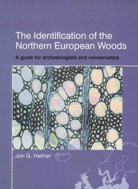 The Identification of Northern European Woods (inbunden)